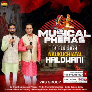 Musical Phere, Musical Pheras, Phere Singer, Artist, Cost, Price, Naukuchiatal Haldwani Nainital UP Musical Phere, Musical Pheras, Phere Singer, Artist, Cost, Price, Naukuchiatal Haldwani Nainital UP